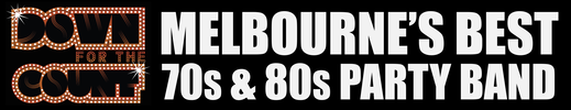 DOWN FOR THE COUNT - MELBOURNE'S BEST 70'S & 80'S PARTY BAND